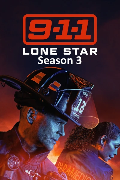 Cuộc Gọi Khẩn Cấp 9-1-1: Ngôi sao đơn độc (Phần 3) - 9-1-1: Lone Star (Season 3) (2022)