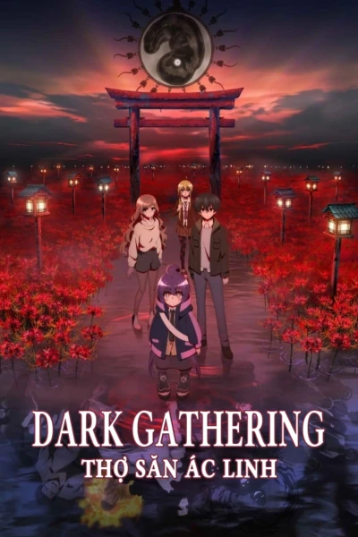 Thợ Săn Ác Linh - Dark Gathering (2023)