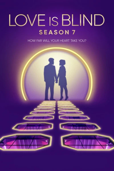 Yêu Là Mù Quáng (Phần 7) - Love Is Blind (Season 7) (2024)